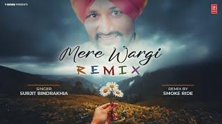 MERE WARGI (REMIX): SURJIT BINDRAKHIA | SMOKE RIDE | Punjabi Songs 2025