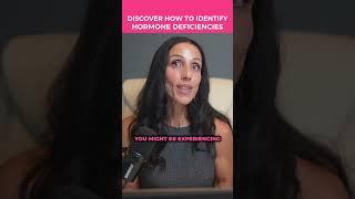 How to Identify Your Hormone Deficiencies