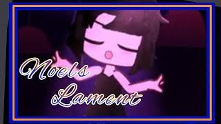 Noels Lament [Gacha animation] | Ride the cyclone