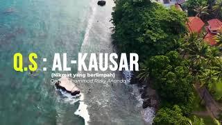 Surah Al-Kausar Qori: Muhammad Rizky Ananda (Mahasiswa STAI AS-SUNNAH)