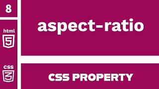 CSS Property : aspect-ratio explained !