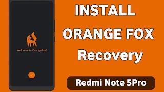 Install ORANGE FOX RECOVERY on Redmi Note 5 Pro |100℅ Working | Hindi