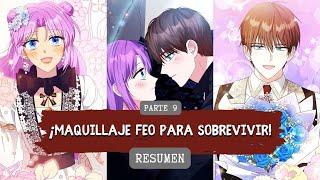  Oculté mi BELLEZA con MAQUILLAJE FEO pero el DUQUE me DESCUBRIÓ  MANHWA RESUMEN | PARTE 9️⃣