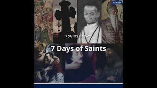 7 Days of Saints - Week 1