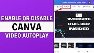 How To Enable or Disable Autoplay Video on Canva | Canva Tutorial