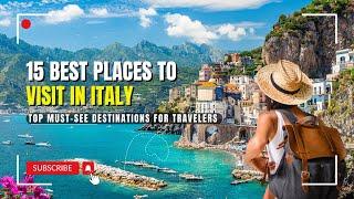 Travel to Italy - 15 Italy Hidden Gems 2025 - Must-See Places in Italy for First-Time Travelers