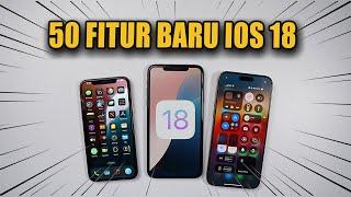 iOS 18 Rilis  50 Fitur Baru yang harus kamu ketahui