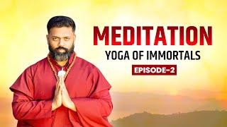 Jyot se Jyot Jalao || The Practice of Immortality || Meditations of Yoga of Immortals (EP-2)