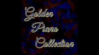 Golden Piano Collection / Лучшая Подборка Красивой и Потрясающей Музыки Для Души! Beautiful piano