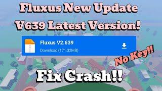 Executor Fluxus Mobile New Update V639 Fix Crash!!