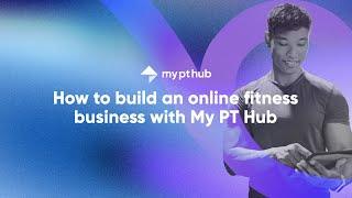 How to build an online fitness business with My PT Hub