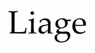 How to Pronounce Liage