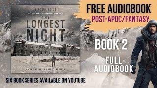 THE LONGEST NIGHT - Savage North Chronicles Book 2 [FULL Post-Apoc Survival Audiobook -Unabridged]