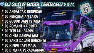 DJ SLOW FULL BASS TERBARU 2024 • AND4I TAK BERPISAH • PERCERAIAN LARA ️ DJ TIKTOK TERBARU 2024 !!!