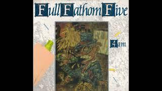 Full Fathom Five - 4 A.M. (1988) [Full Album]