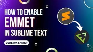 How to enable Emmet in Sublime Text 3!