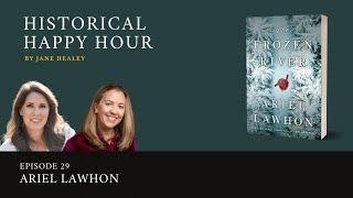 Historical Happy Hour - Episode 29 The Frozen River by Ariel Lawhon