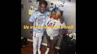 Us vs the world LL trell -Tiffany x my son jay 