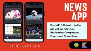 News App using Kotlin, MVVM architecture, Navigation Component, Room, Retrofit, and Coroutines