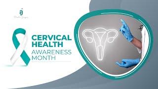 CERVICAL HEALTH AWARENESS MONTH - AJ Plastic Surgery Centre CERVICAL HEALTH AWARENESS MONTH