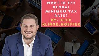 What is The Global Minimum Tax Rate? - Exencial Wealth Advisors