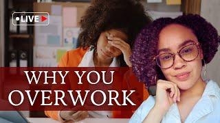 10 Reasons Why You Overwork Yourself (and How to Intervene) | For Black Women Reclaiming Rest