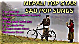 NEPALI TOP STAR SAD POP SONGS          2024 #nepalisong #nepalisongcollection