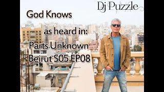 Dj Puzzle "God Knows" as heard in Parts Unknown Beirut S05