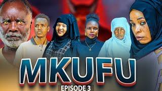 MKUFU EPISODE 3|Series Kiswahili from naipa films