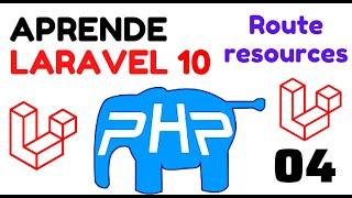 04- CURSO DE LARAVEL 10 | Rutas en Laravel | Route::resources en Laravel