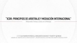 ICDR: Principios de Arbitraje Y Mediación Internacional: Reduciendo Tiempo y Costos en el Arbitraje