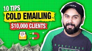 10 Cold Emailing Tips to Land $10,000 Direct Clients Every Month