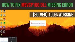 How to fix MSVCP100.dll missing error or not found error windows 10