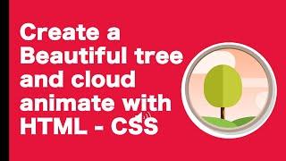 Create an Animated Scene with HTML and CSS: Adding a Tree and Moving Clouds