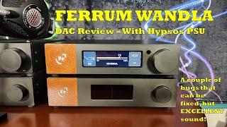 Ferrum WANDLA DAC Review (OG) - WANDLAful sound, a couple of bugs