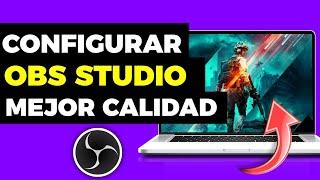 Cómo Configurar OBS Studio para transmitir y Grabar en alta calidad [Configuración completa] 2024 