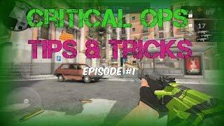 Critical Ops: Tips & Tricks [Episode #1]