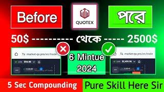 Quotex Trading Strategy | 50$ TO 2,500$ LIVE COMPOUNDING IN QUOTEX BANGLA 2024