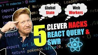 Five Clever Hacks for React-Query and SWR