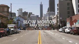 Baba Jenkins - Slow Motion