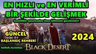 EN İYİ BAŞLANGIÇ REHBERİ | Bilmeniz Gerekenler!!! 2024 | Black Desert Online