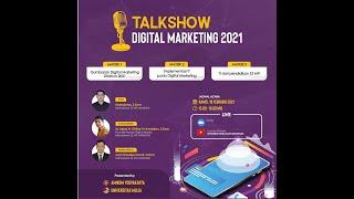 Talkshow Digital Marketing 2021