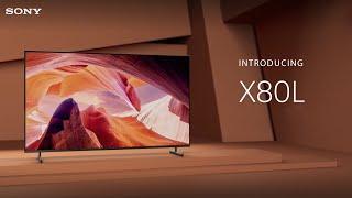 Introducing the Sony BRAVIA X80L TV