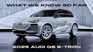 2025 Audi Q6 E-Tron review - RS Q6 E-TRON ARE EXPECTED