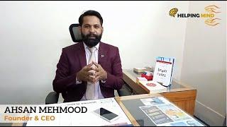 Message from  Founder and CEO Helping Mind Mr. Ahsan Mehmood