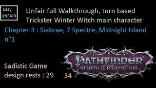 Pathfinder WOTR Unfair walkthrough 34 Chapter 3 : Siabrae, 7 Spectre, Midnight Island n°1 (blind)