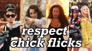 "chick flicks" deserve your respect 