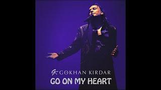 Gökhan Kırdar: Go On My Heart 2008