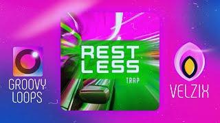 RESTLESS TRAP - GROOVY LOOPS - VELZIX