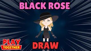 Black Rose DRAW | Play Together